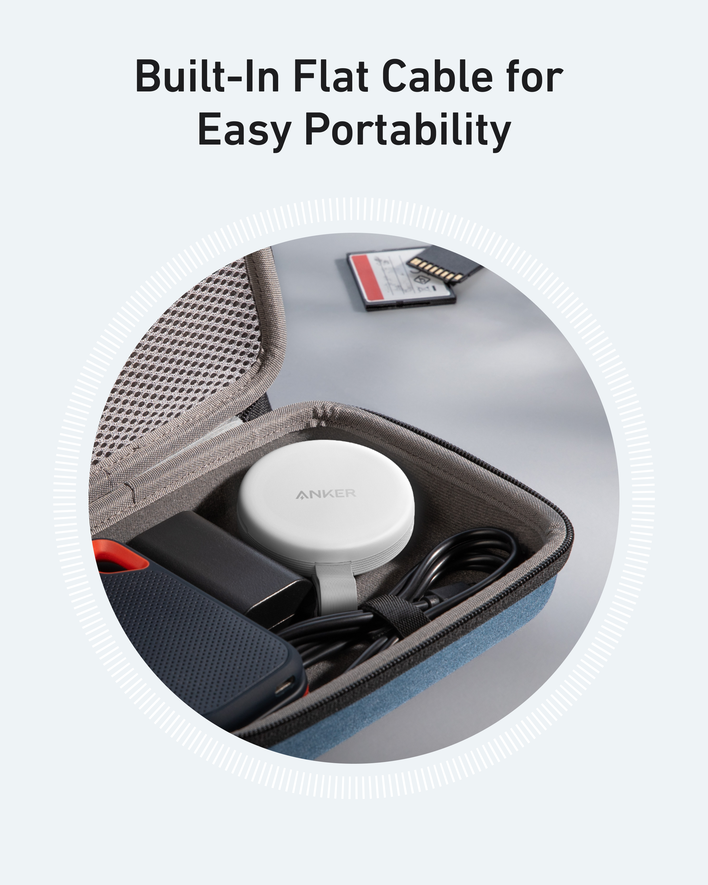 Anker with flat built-in cable for easy storage with accessories